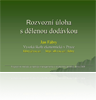 Rozvozní úloha s dělenou dodávkou